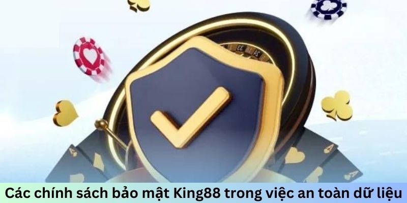Những điểm nổi bật ở chính sách bảo mật King88