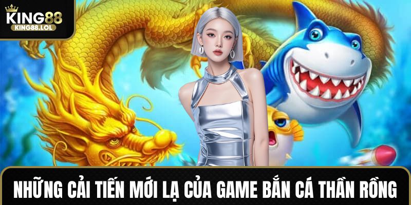 Công nghệ game hiện đại tích hợp trong thần rồng
