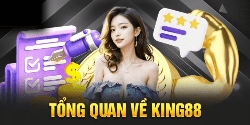 Giới thiệu tổng quan cổng game King88