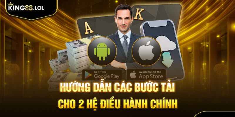 Hướng dẫn chi tiết tải app King88