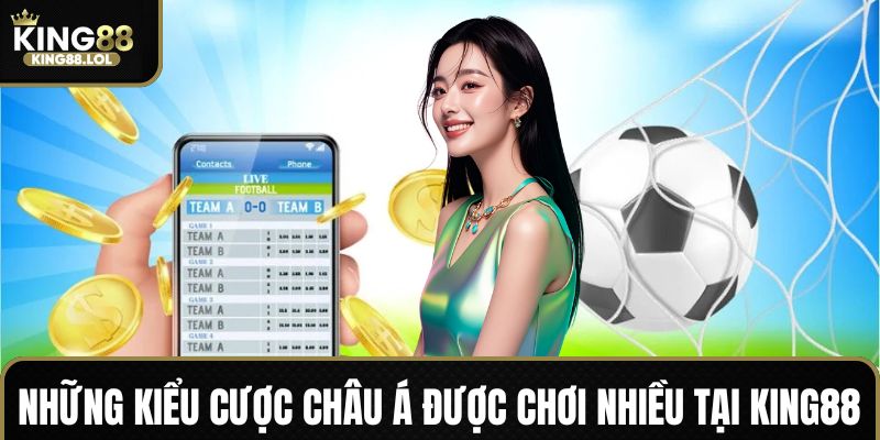 Tổng hợp hình thức đặt cược châu Á đáng chú ý